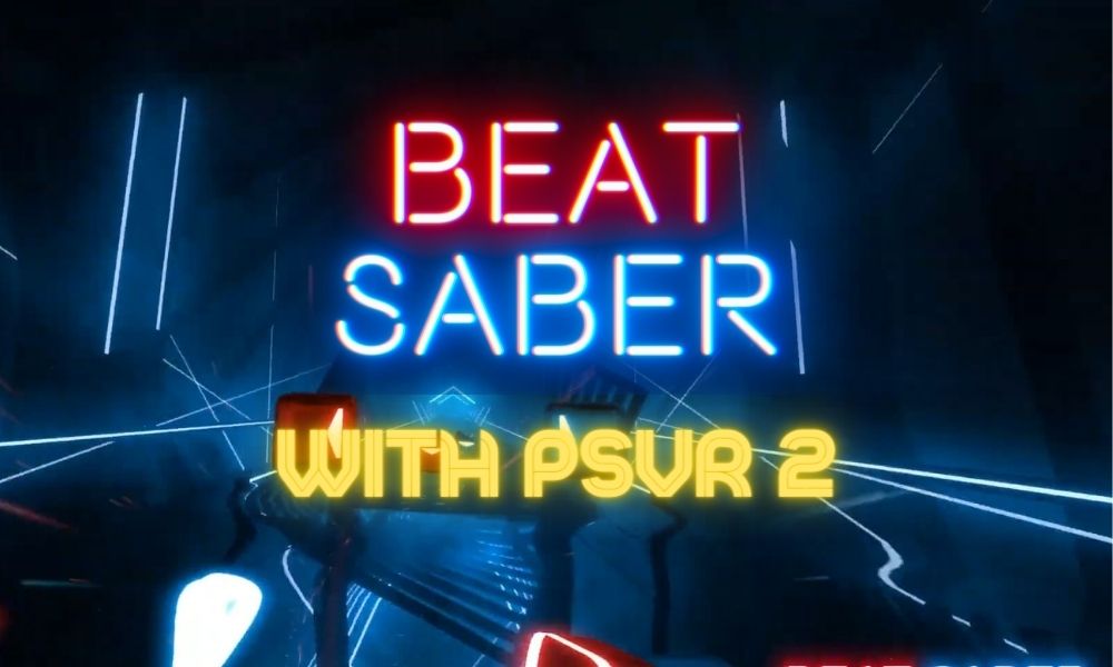 Beat Saber with PSVR 2