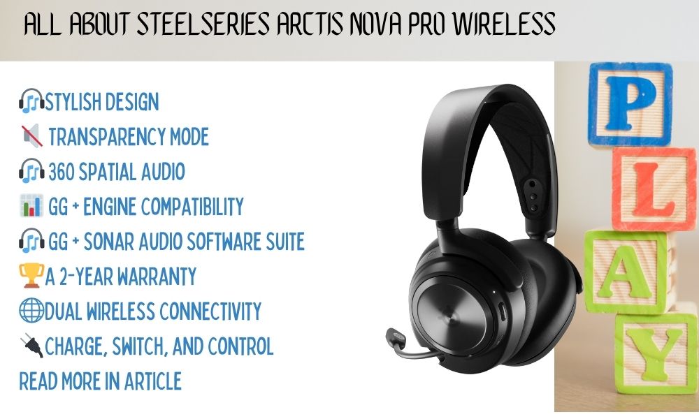 Features of  Steelseries Arctis Nova Pro Wireless