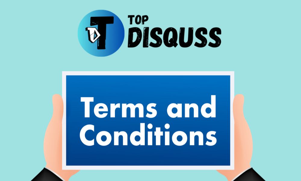 Terms and Conditions of TopDisquss